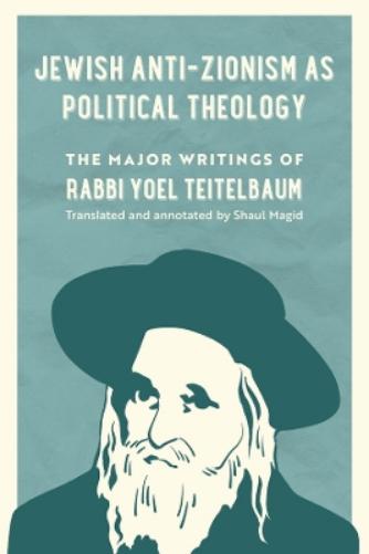 Jewish Anti-Zionism as Political Theology