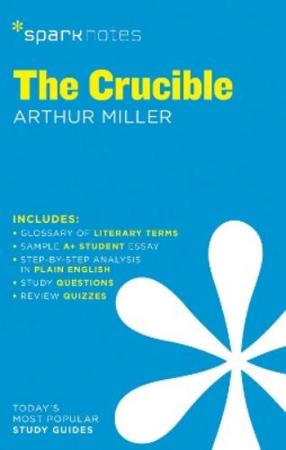 The Crucible SparkNotes Literature Guide