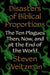 Disasters of Biblical Proportions