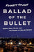 Ballad of the Bullet