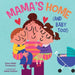 Mama’s Home (and Baby Too!)