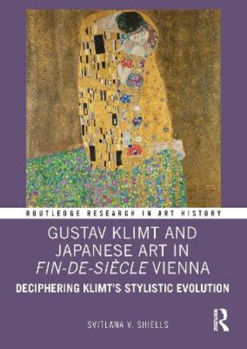 Gustav Klimt and Japanese Art in Fin-de-Siècle Vienna