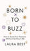 Born to Buzz