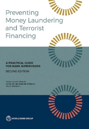 Preventing Money Laundering and Terrorist Financing, Second Edition