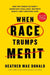 When Race Trumps Merit