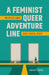 A Feminist, Queer Adventure Line