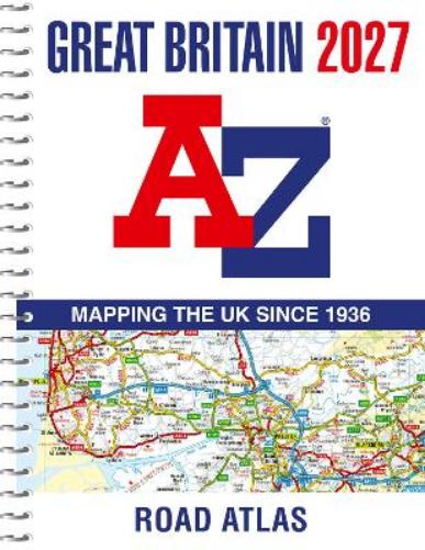 A -Z Great Britain Road Atlas 2027 (A4 Spiral)