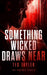 Something Wicked Draws Near
