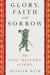 Glory, Faith and Sorrow