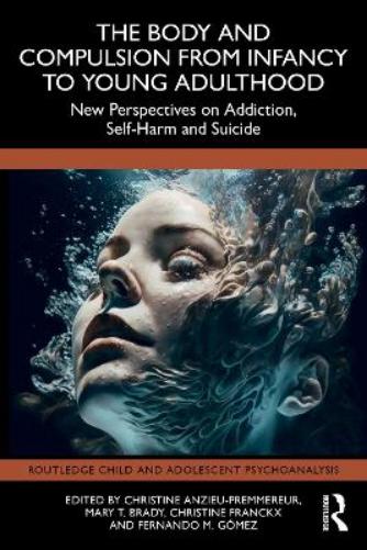 The Body and Compulsion from Infancy to Young Adulthood