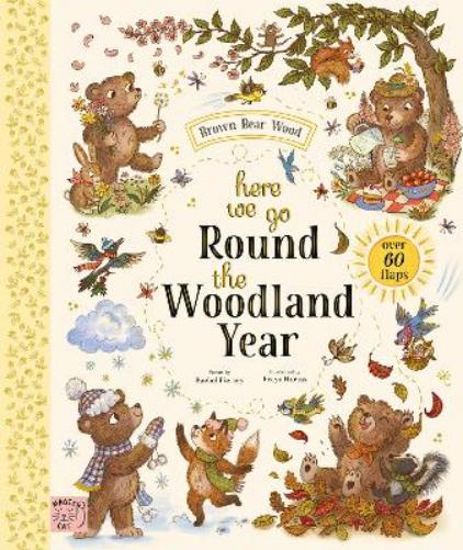 Brown Bear Wood: Here We Go Round the Woodland Year