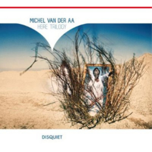 Michel Van Der Aa: Here Trilogy