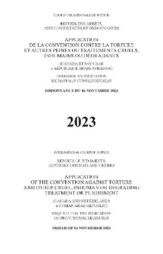Application of the Convention Against Torture and Other Cruel, Inhuman or Degrading Treatment or Punishment (Canada and the Netherlands V. Syrian Arab Republic)