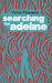 Searching For Adeline