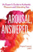Arousal, Answered