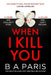 When I Kill You