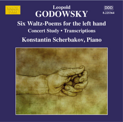Leopold Godowsky: Six Waltz-poems for the Left Hand