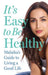 It's Easy to Be Healthy