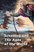 Schelling and The Ages of the World