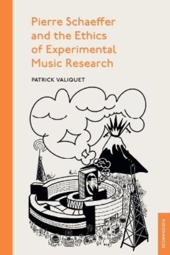 Pierre Schaeffer and the Ethics of Experimental Music Research