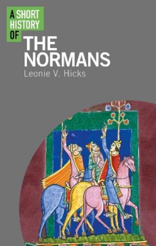A Short History of the Normans