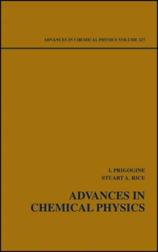 Advances in Chemical Physics, Volume 127