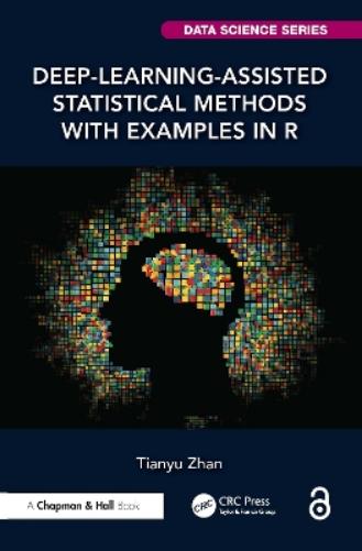 Deep-Learning-Assisted Statistical Methods with Examples in R