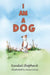 I am a Dog