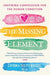 The Missing Element