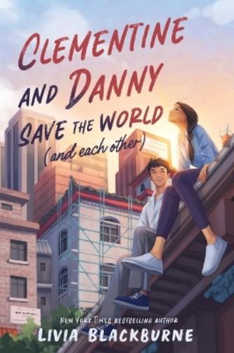 Clementine and Danny Save the World (and Each Other)