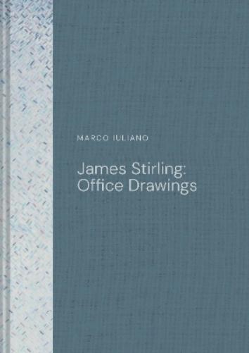 James Stirling: Office Drawings
