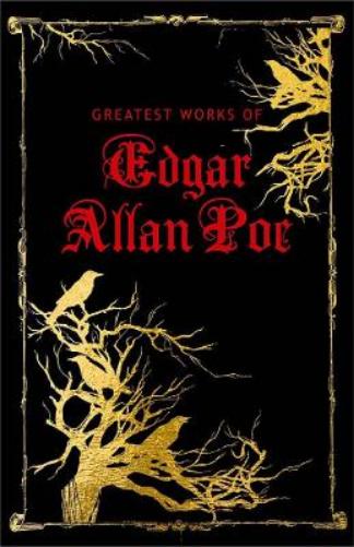 Greatest Works of Edgar Allan Poe (Deluxe Hardbound Edition