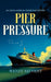 Pier Pressure