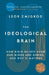 The Ideological Brain