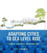 Adapting Cities to Sea Level Rise