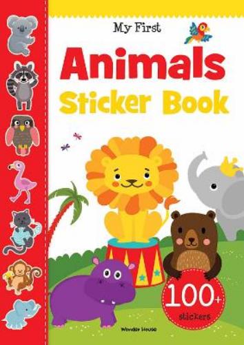 My First Animal Sticker Book : Exciting Sticker Book With 100 Stickers (My First Sticker Books