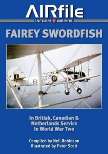 Fairey Swordfish in Fleet Air Arm Service 1936 to 1945