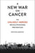 A New War on Cancer