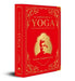 The Complete Book of Yoga: KARMA YOGA, BHAKTI YOGA, RAJA YOGA, JNANA YOGA (Deluxe Silk Hardbound