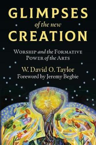 Glimpses of the New Creation