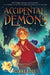 Accidental Demons