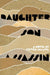 Daughter, Son, Assassin