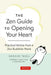 The Zen Guide to Opening Your Heart