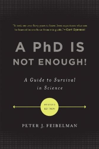 A PhD Is Not Enough!