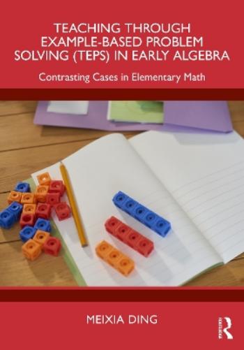 Teaching Through Example-Based Problem Solving (TEPS) in Early Algebra