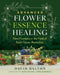 Advanced Flower Essence Healing