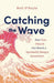 Catching the Wave