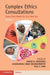 Complex Ethics Consultations: Volume 2