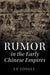 Rumor in the Early Chinese Empires