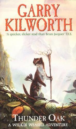 Welkin Weasels (1): Thunder Oak